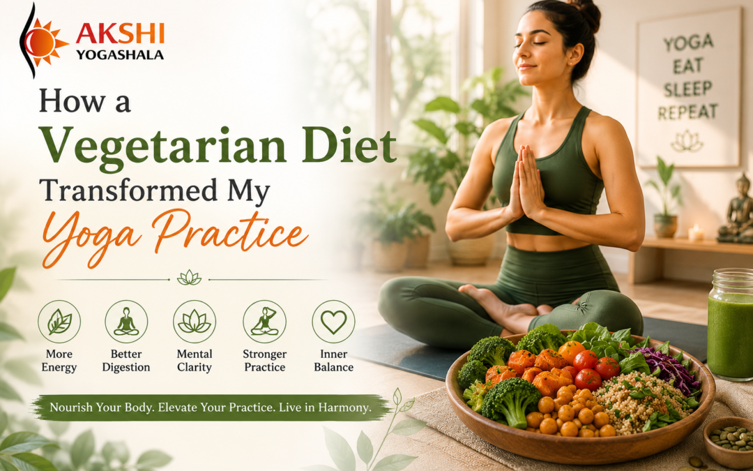 How a Vegetarian Diet Transformed My Yoga Practice